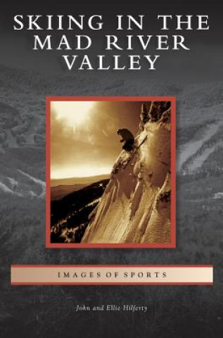 Libro Skiing in the Mad River Valley John Hilferty