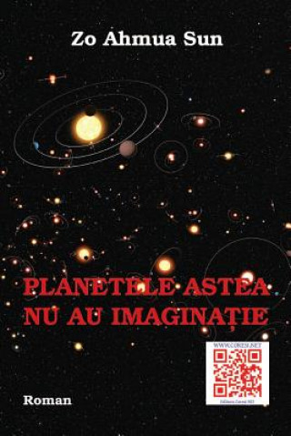 Könyv Planetele Astea NU Au Imaginatie: Roman Zo Ahmua Sun