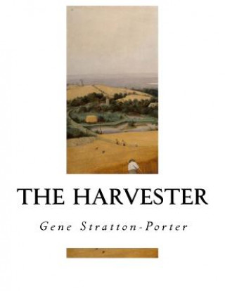 Knjiga The Harvester Gene Stratton-Porter
