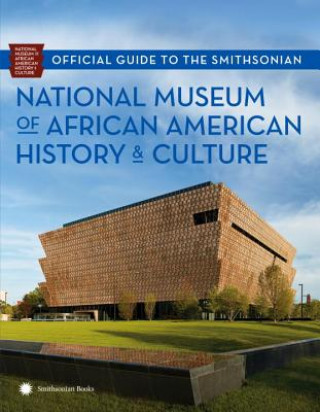 Carte Official Guide to the Smithsonian National Museum of African American History and Culture Nat'l Museum African American Hist/Cult