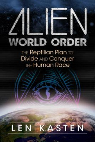 Kniha Alien World Order Len Kasten