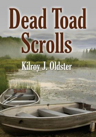 Knjiga Dead Toad Scrolls Kilroy J. Oldster