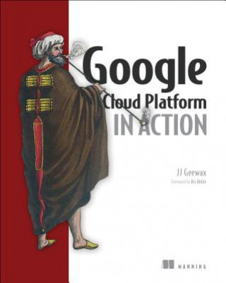 Kniha Google Cloud Platform in Action John J. Geewax