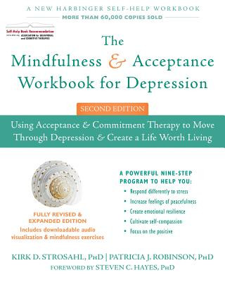 Könyv Mindfulness and Acceptance Workbook for Depression, 2nd Edition Kirk D. Strosahl