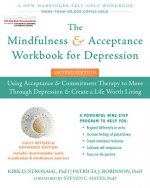 Carte Mindfulness and Acceptance Workbook for Depression, 2nd Edition Kirk D. Strosahl