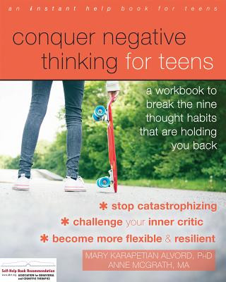Carte Conquer Negative Thinking for Teens Mary Karapetian Alvord