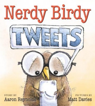 Kniha Nerdy Birdy Tweets Aaron Reynolds