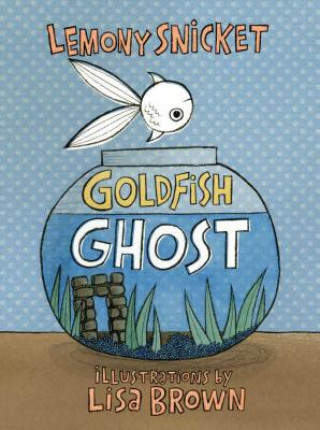 Книга GOLDFISH GHOST Lemony Snicket