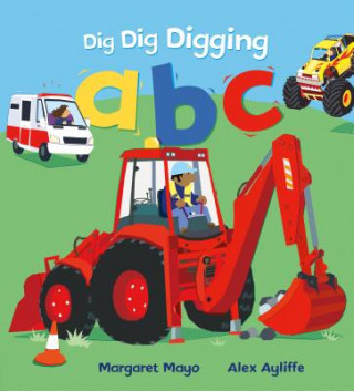 Könyv Dig Dig Digging ABC Margaret Mayo