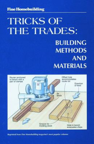 Kniha Fine Homebuilding Tricks of the Trades: Building Methods and Materials: Building Methods and Materials Fine Homebuilding