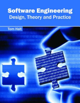 Book Software Engineering: Design, Theory and Practice Tom Halt