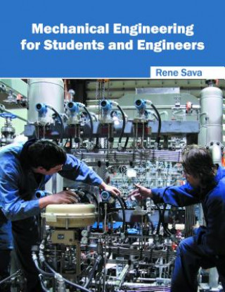 Книга Mechanical Engineering for Students and Engineers Rene Sava