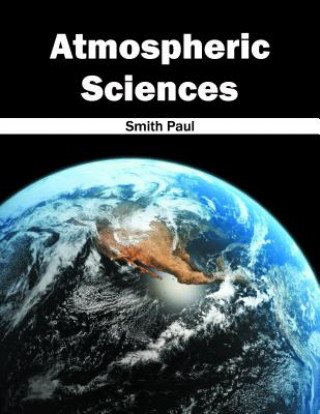 Книга Atmospheric Sciences Smith Paul