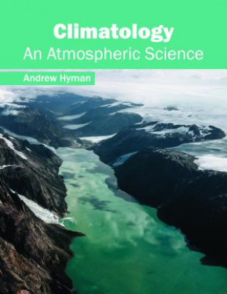 Könyv Climatology: An Atmospheric Science Andrew Hyman