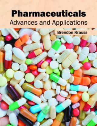 Książka Pharmaceuticals: Advances and Applications Brendon Krauss