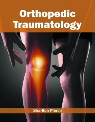 Kniha Orthopedic Traumatology Sharlton Pierce