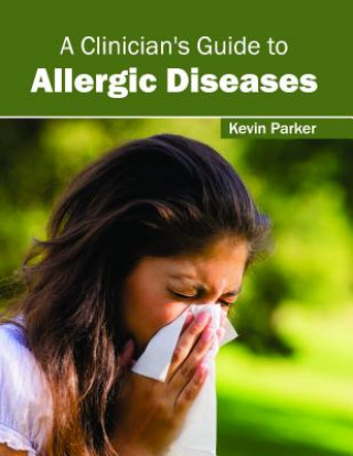 Книга Clinician's Guide to Allergic Diseases Kevin Parker