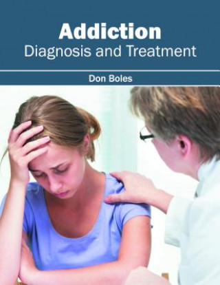 Carte Addiction: Diagnosis and Treatment Don Boles