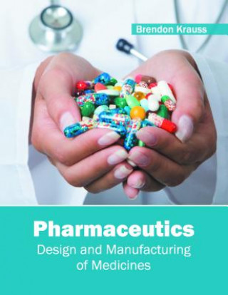 Książka Pharmaceutics: Design and Manufacturing of Medicines Brendon Krauss