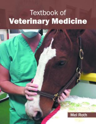 Книга Textbook of Veterinary Medicine Mel Roth