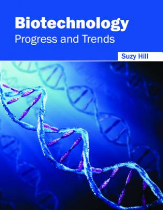 Kniha Biotechnology: Progress and Trends Suzy Hill