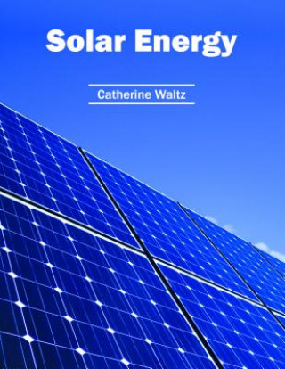 Knjiga Solar Energy Catherine Waltz