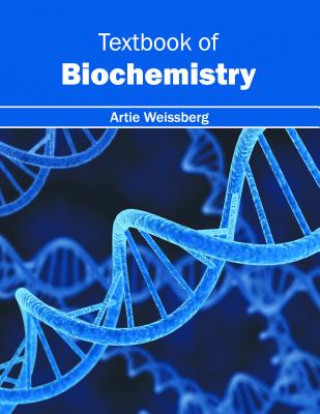 Kniha Textbook of Biochemistry Artie Weissberg