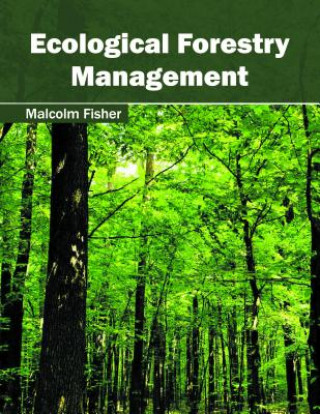 Buch Ecological Forestry Management Malcolm Fisher