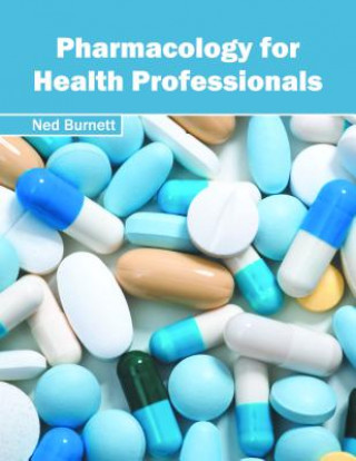 Kniha Pharmacology for Health Professionals Ned Burnett