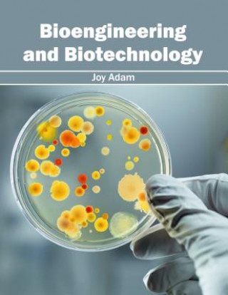 Kniha Bioengineering and Biotechnology Joy Adam