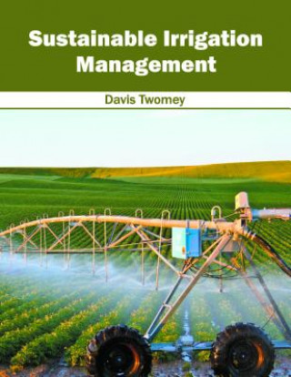 Kniha Sustainable Irrigation Management Davis Twomey