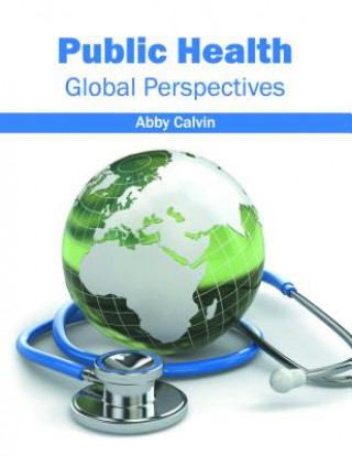 Carte Public Health: Global Perspectives Abby Calvin