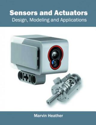 Book Sensors and Actuators: Design, Modeling and Applications Marvin Heather