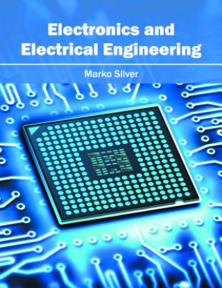 Kniha Electronics and Electrical Engineering Marko Silver
