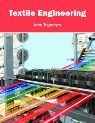 Knjiga Textile Engineering John Tegmeyer