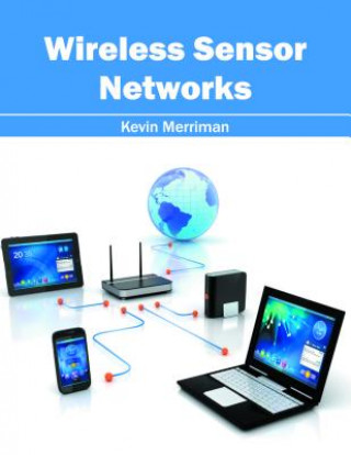 Kniha Wireless Sensor Networks Kevin Merriman
