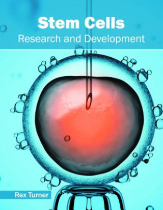 Książka Stem Cells: Research and Development Rex Turner