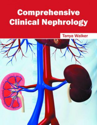 Könyv Comprehensive Clinical Nephrology Tanya Walker