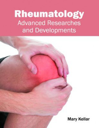 Carte Rheumatology: Advanced Researches and Developments Mary Kellar