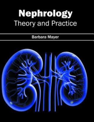 Buch Nephrology: Theory and Practice Barbara Mayer