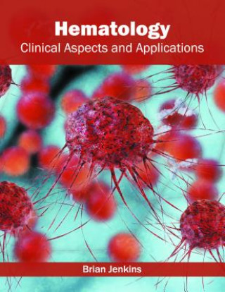 Kniha Hematology: Clinical Aspects and Applications Brian Jenkins