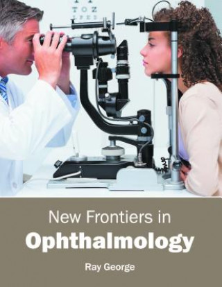 Book New Frontiers in Ophthalmology Ray George