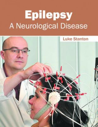 Libro Epilepsy: A Neurological Disease Luke Stanton