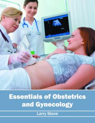 Carte Essentials of Obstetrics and Gynecology Larry Stone