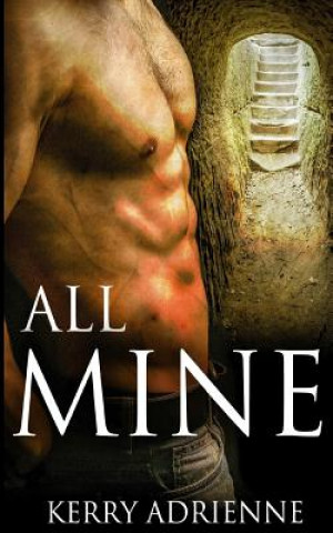 Book All Mine: 1night Stand Collection Kerry Adrienne