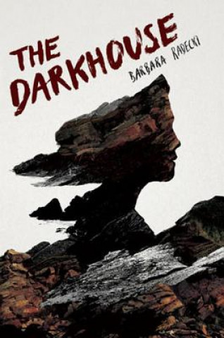 Carte The Darkhouse Barbara Radecki