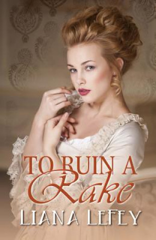 Buch To Ruin a Rake Liana Lefey