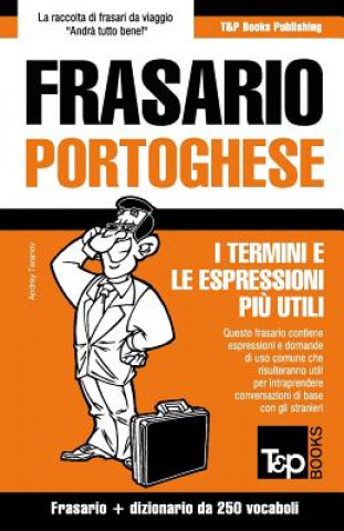 Könyv Frasario Italiano-Portoghese e mini dizionario da 250 vocaboli Andrey Taranov