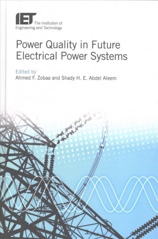 Könyv Power Quality in Future Electrical Power Systems Ahmed Faheem Zobaa