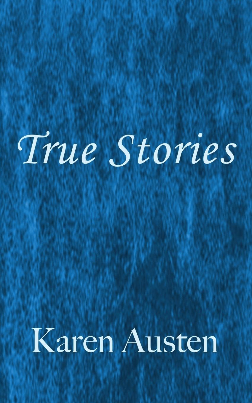 Kniha True Stories Karen Austen